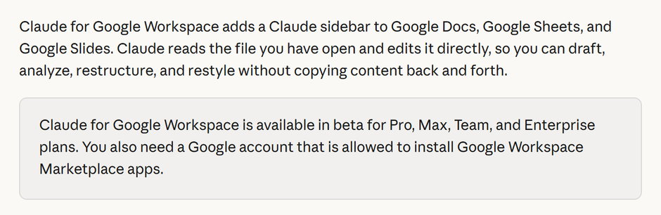 מרכז העזרה של Claude: Claude for Google Workspace זמין בבטא למנויי Pro, Max, Team ו-Enterprise, וצריך חשבון Google שמותר לו להתקין אפליקציות מה-Marketplace.