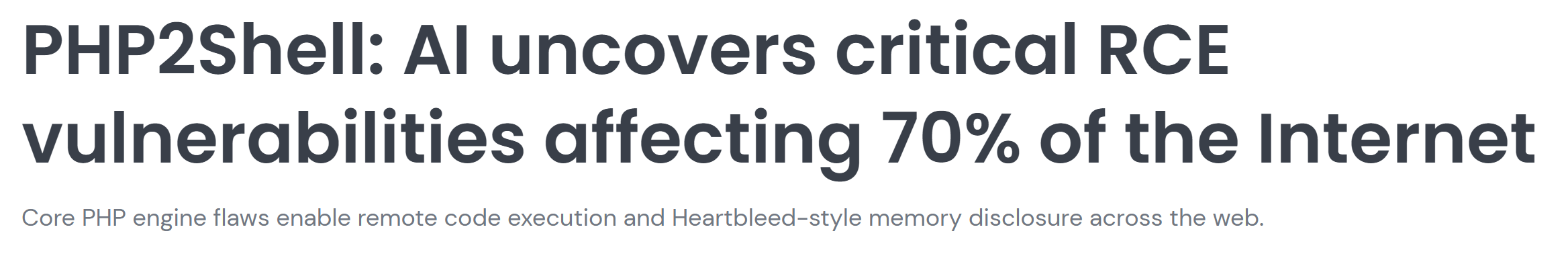 Wiz blog headline: PHP2Shell: AI uncovers critical RCE vulnerabilities affecting 70% of the Internet. Core PHP engine flaws enable remote code execution and Heartbleed-style memory disclosure across the web.