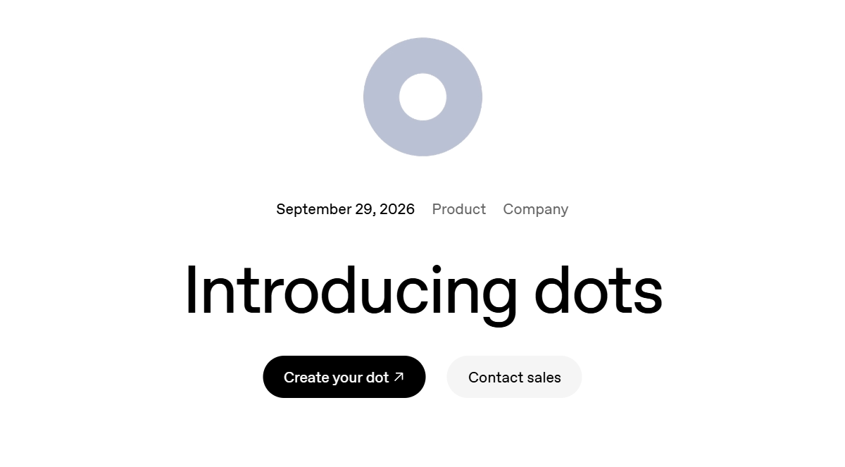 The top of OpenAI's announcement page: Introducing dots, dated September 29, 2026, with a Create your dot button.